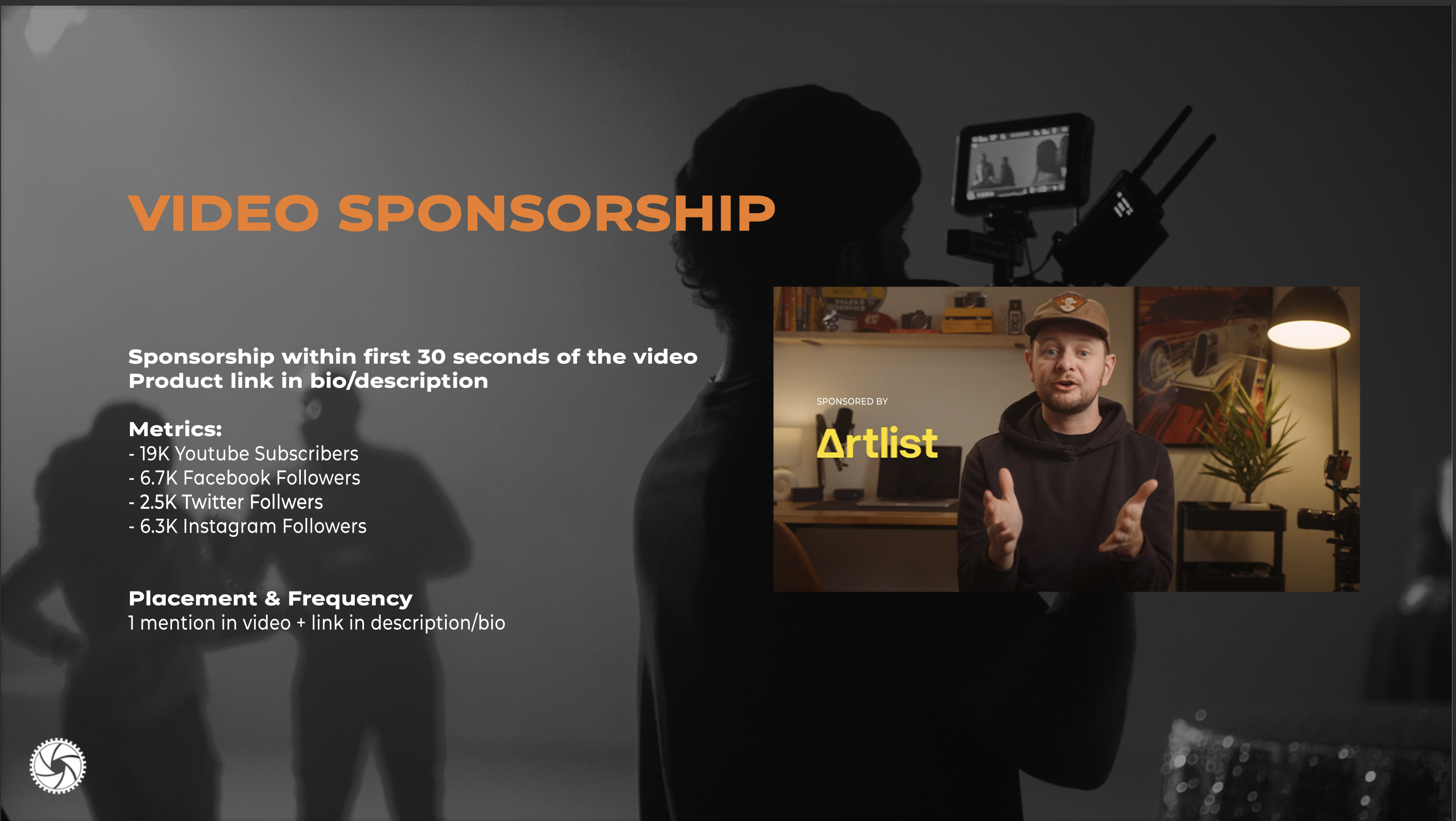 Sponsorship within the first 30 seconds of the video. 19k youtube subscribers. 6.7k facebook followers. 2.5k twitter followers. 6.3k instagram followers. 1 mention in video, link in bio.